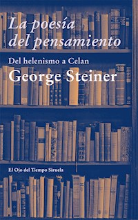 La poesía del pensamiento - George Steiner - E-Book