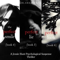 Jessie Hunt Psychological Suspense Bundle: The Perfect Smile (#4), The Perfect Lie (#5) and The Perfect Look (#6) - Blake Pierce - Hörbuch