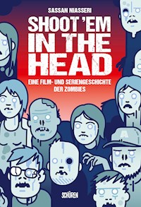 Shoot 'em in the Head - Sassan Niasseri - E-Book