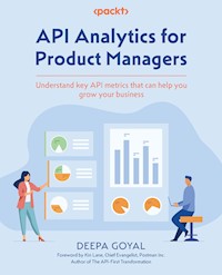 API Analytics for Product Managers - Deepa Goyal - E-Book