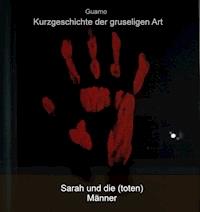 Kurzgeschichte der gruseligen Art - null Guamo - E-Book
