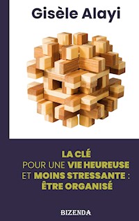 être organisé - Gisèle Alayi - E-Book