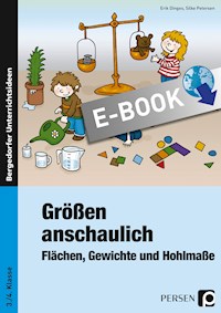 Größen anschaulich: Gewichte, Hohlmaße und Flächen - Erik Dinges - E-Book