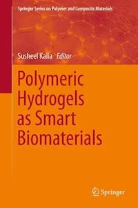 Polymeric Hydrogels as Smart Biomaterials - - E-Book