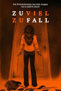 Zuviel Zufall - Elisabeth Sailer - E-Book