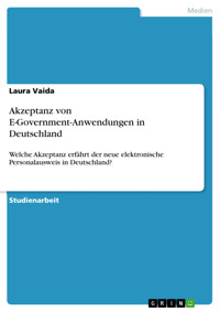 Akzeptanz von E-Government-Anwendungen in Deutschland - Laura Vaida - E-Book
