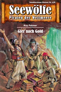 Seewölfe - Piraten der Weltmeere 478 - Roy Palmer - E-Book