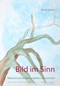 Bild im Sinn - Bernd Gerken - E-Book