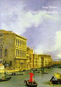 Venecia deseada - Tony Tanner - E-Book