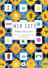 Wir ist! - Anna Wegloop - E-Book