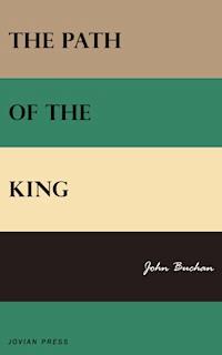 The Path of the King - John Buchan - E-Book