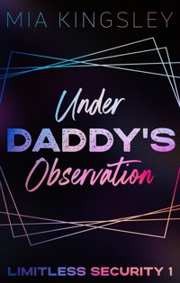 Under Daddy's Observation - Mia Kingsley - E-Book