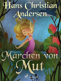 Märchen von Mut - Hans Christian Andersen - E-Book