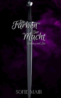 Die Farben der Macht - Sofie Mair - E-Book