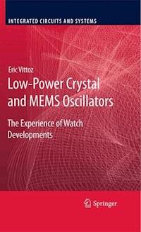 Low-Power Crystal and MEMS Oscillators - Eric Vittoz - E-Book