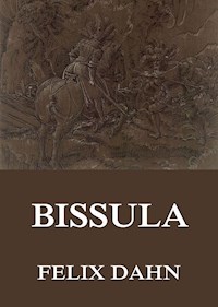 Bissula - Felix  Dahn - E-Book