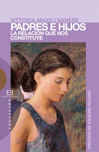 Padres e hijos - Vittoria Maioli Sanese - E-Book