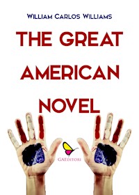 The great American novel - William Carlos Williams - E-Book
