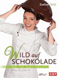 Wild auf Schokolade - Eveline Wild - E-Book
