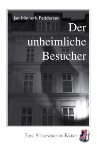 Der unheimliche Besucher - Jan Hinnerk Feddersen - E-Book