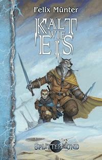 Kalt wie Eis - Felix Münter - E-Book