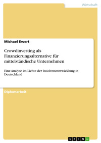 Crowdinvesting als Finanzierungsalternative für mittelständische Unternehmen - Michael Ewert - E-Book