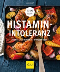 Histaminintoleranz - Anne Kamp - E-Book