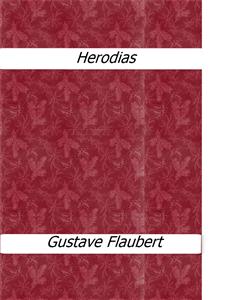 Herodias - Gustave Flaubert - E-Book