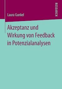 Akzeptanz und Wirkung von Feedback in Potenzialanalysen - Laura Gunkel - E-Book