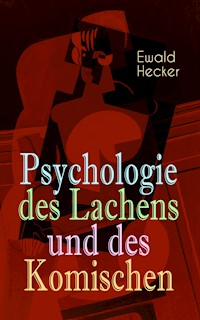 Psychologie des Lachens und des Komischen - Ewald Hecker - E-Book