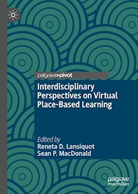 Interdisciplinary Perspectives on Virtual Place-Based Learning -  - E-Book
