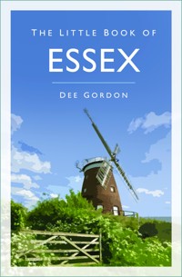 The Little Book of Essex - Dee Gordon - E-Book