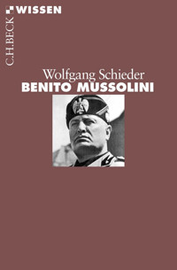 Benito Mussolini - Wolfgang Schieder - E-Book