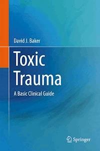Toxic Trauma - David J Baker - E-Book