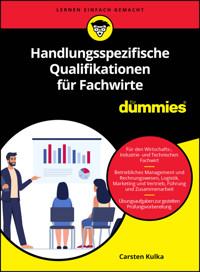 Handlungsspezifische Qualifikationen für Fachwirte für Dummies - Carsten Kulka - E-Book