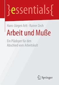 Arbeit und Muße - Hans-Jürgen Arlt - E-Book