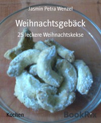 Weihnachtsgebäck - Jasmin Petra Wenzel - E-Book
