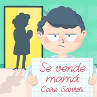 Se vende mamá - Care Santos - Hörbuch