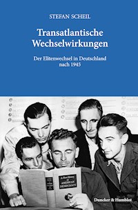 Transatlantische Wechselwirkungen. - Stefan Scheil - E-Book