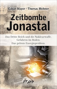 Zeitbombe Jonastal - Edgar Mayer - E-Book