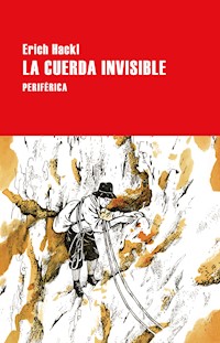 La cuerda invisible - Erich Hackl - E-Book