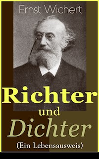 Richter und Dichter (Ein Lebensausweis) - Ernst Wichert - E-Book