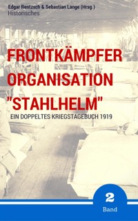Frontkämpfer Organisation "Stahlhelm" - Band 2 - Sebastian Lange (Hrsg.) - E-Book