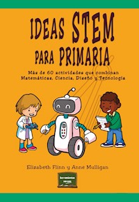 Ideas STEM para Primaria - Elizabeth Flinn - E-Book