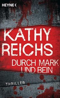 Durch Mark und Bein - Kathy Reichs - E-Book