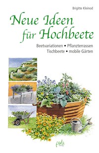Neue Ideen für Hochbeete - Brigitte Kleinod - E-Book