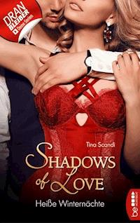 Heiße Winternächte - Shadows of Love - Tina Scandi - E-Book