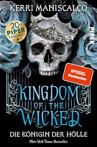 Kingdom of the Wicked – Die Königin der Hölle - Kerri Maniscalco - E-Book
