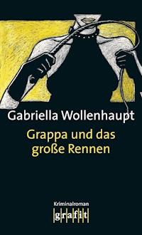 Grappa und das große Rennen - Gabriella Wollenhaupt - E-Book
