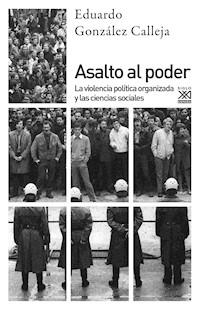 Asalto al poder - Eduardo González Calleja - E-Book